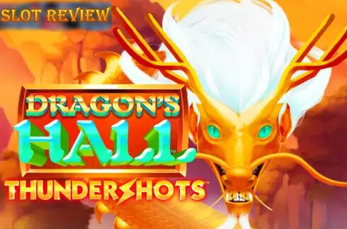 Dragons Hall Thundershots Slot Review